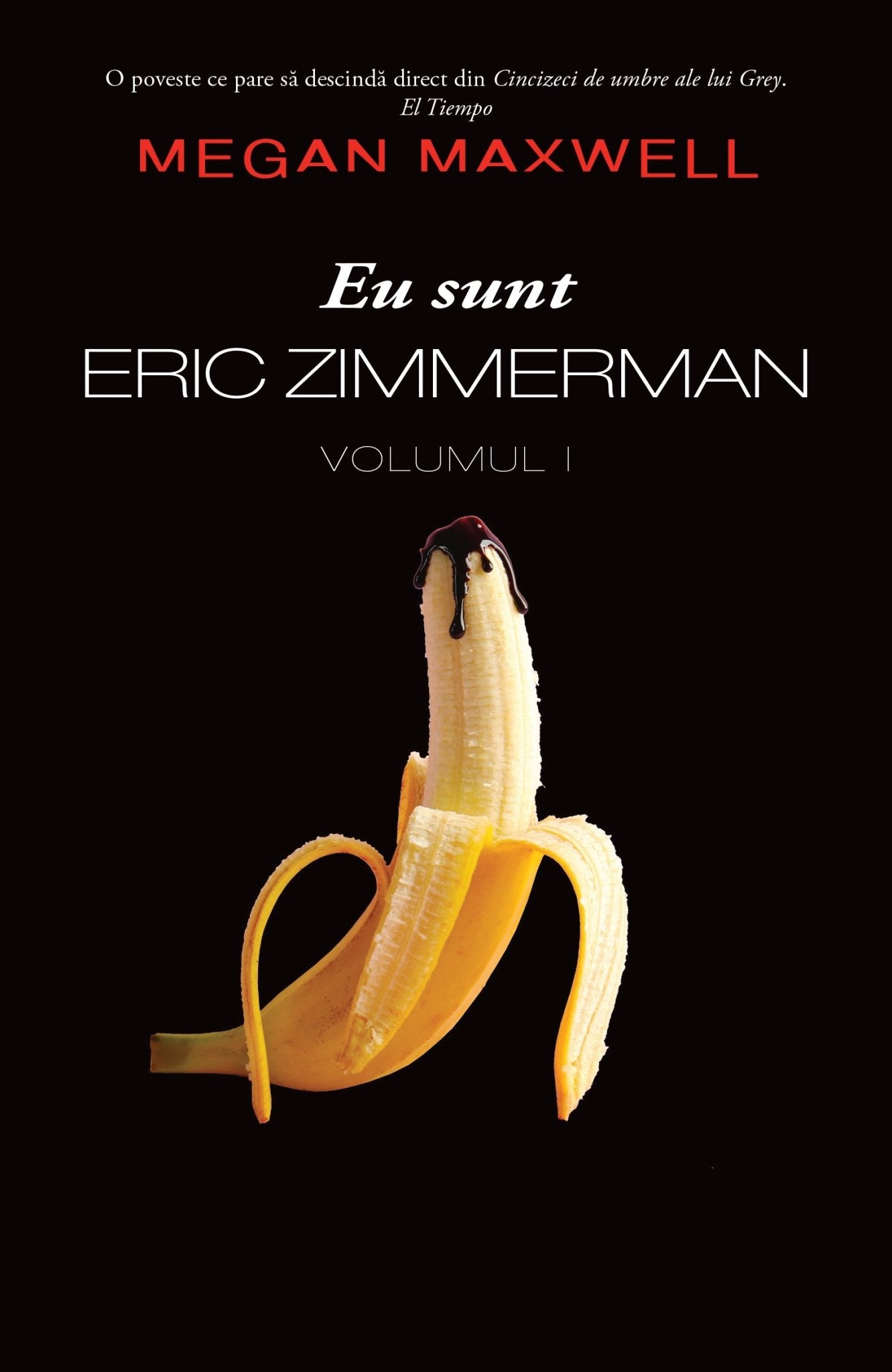 Eu sunt Eric Zimmerman vol. 1 - Megan Maxwell - Ed. digitala - pdf - Publisol.ro