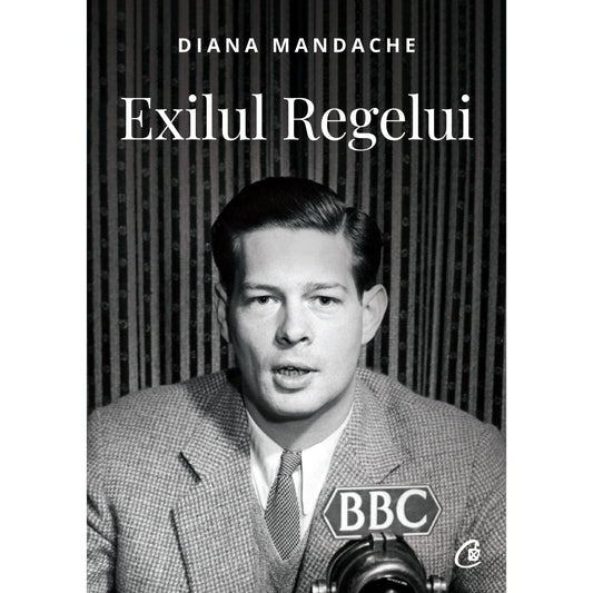 Exilul Regelui, de Diana Mandache