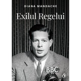 Exilul Regelui, de Diana Mandache