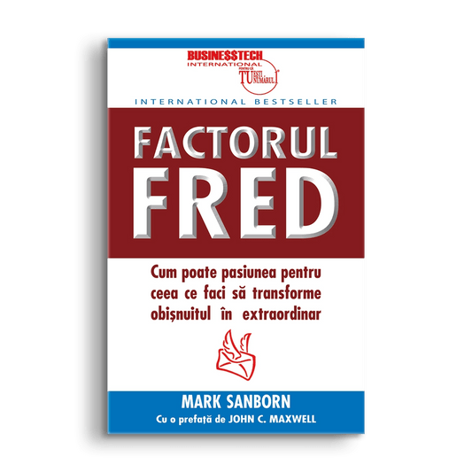 Factorul Fred, de Mark Sanborn - Publisol.ro