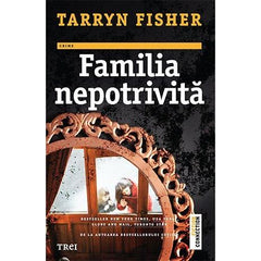 Familia nepotrivită, de Tarryn Fisher - Publisol.ro
