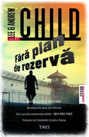 Fără plan de rezervă, de Lee Child, Andrew Child - Publisol.ro