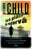 Fără plan de rezervă, de Lee Child, Andrew Child - Publisol.ro