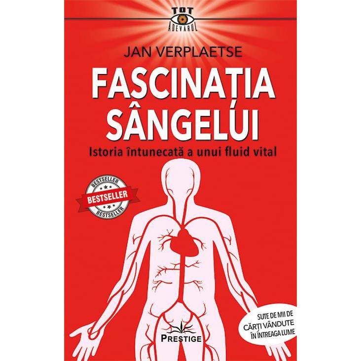 Fascinatia sangelui. Istoria intunecata a unui fluid vital, de Jan Verplaetse - Publisol.ro