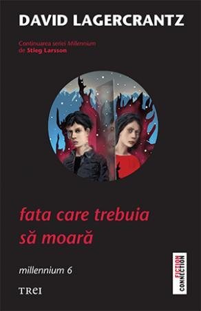 Fata care trebuia să moară (seria Millennium, vol. 6), de David Lagercrantz - Publisol.ro