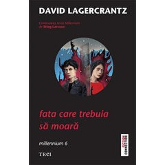 Fata care trebuia să moară (seria Millennium, vol. 6), de David Lagercrantz - Publisol.ro