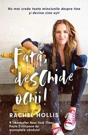 Fată, deschide ochii!, de Rachel Hollis - Publisol.ro