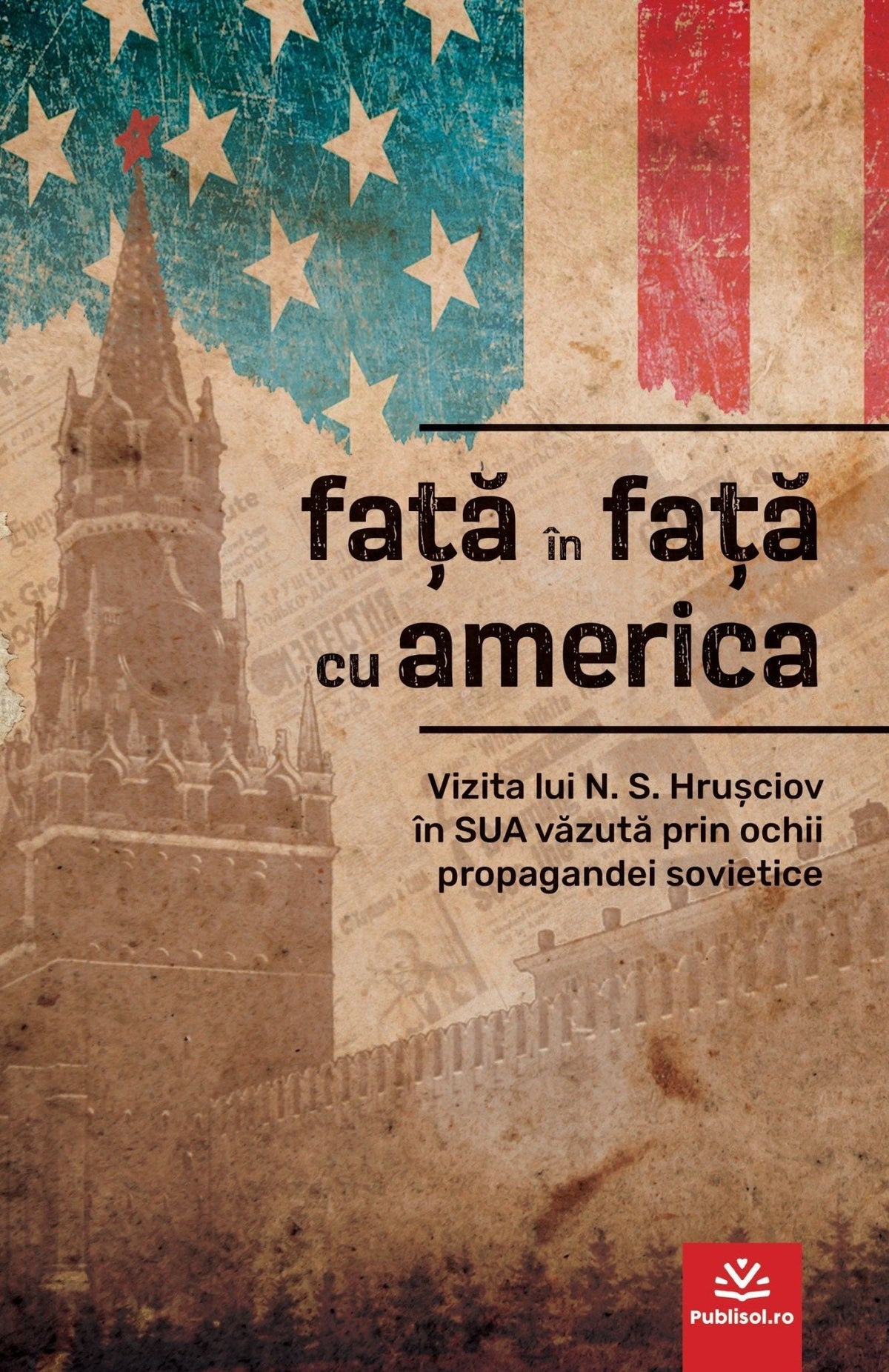 Fața în fața cu America - Editura Publisol - Ed. digitala - PDF - Publisol.ro