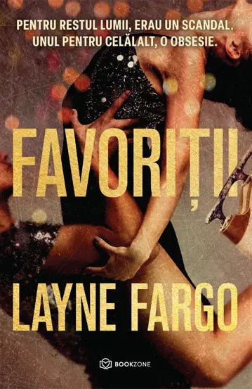 Favoritii, de Layne Fargo - Publisol.ro