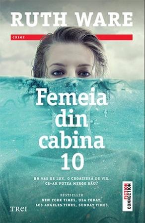 Femeia din cabina 10, de Ruth Ware - Publisol.ro