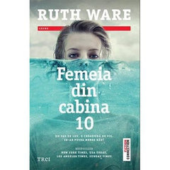 Femeia din cabina 10, de Ruth Ware - Publisol.ro