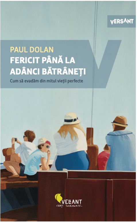 Fericit pana la adanci batraneti, de Paul Dolan - Publisol.ro