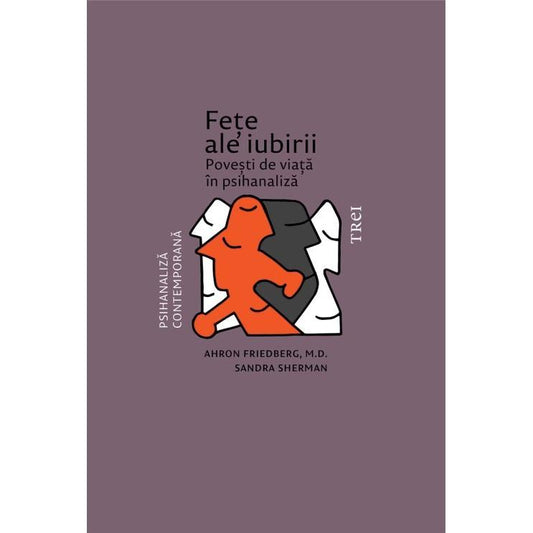 Fețe ale iubirii, de Ahron Friedberg, Sandra Sherman - Publisol.ro