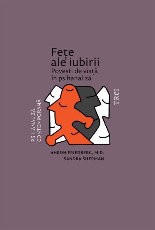 Fețe ale iubirii, de Ahron Friedberg, Sandra Sherman - Publisol.ro