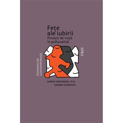 Fețe ale iubirii, de Ahron Friedberg, Sandra Sherman - Publisol.ro