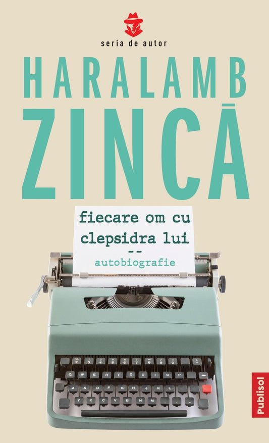 Fiecare om cu clepsidra lui (autobiografie) - Ed. digitala - Publisol.ro