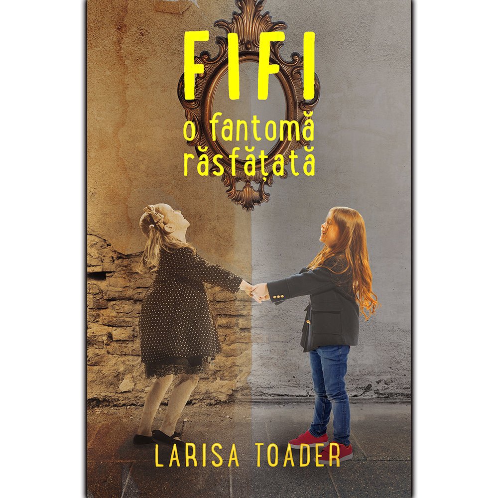 Fifi, o fantoma rasfatata, de Larisa Toader - Publisol.ro