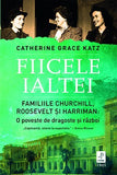 Fiicele Ialtei, de Catherine Grace Katz - Publisol.ro