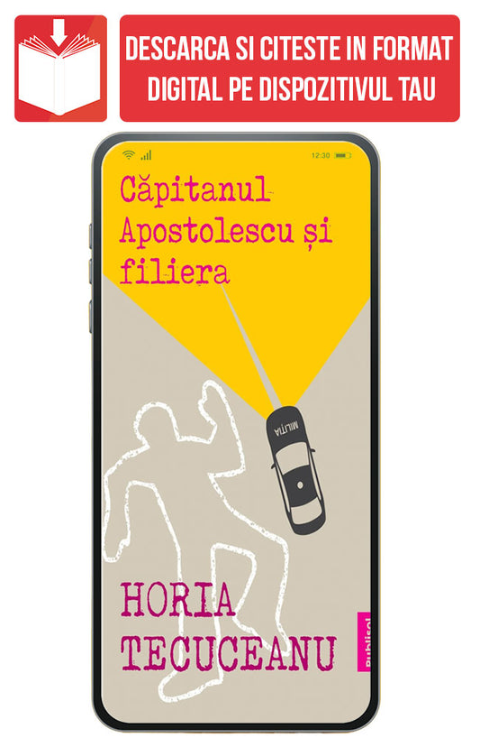 eBook Capitanul Apostolescu si Filiera, de Horia Tecuceanu