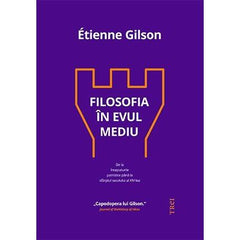Filosofia în Evul Mediu, de Étienne Gilson - Publisol.ro