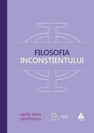 Filosofia inconștientului, de Vasile Dem. Zamfirescu - Publisol.ro