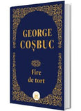 Fire de tort - Editie de colectie, de George Coșbuc - Publisol.ro