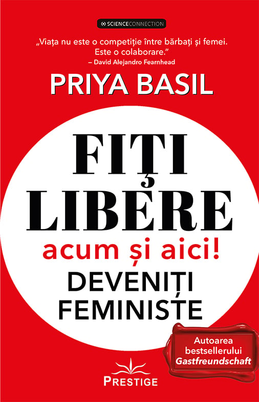 Fiti libere acum si aici! Deveniti feministe, de Priya Basil