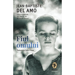 Fiul omului, de Jean - Baptiste del Amo - Publisol.ro