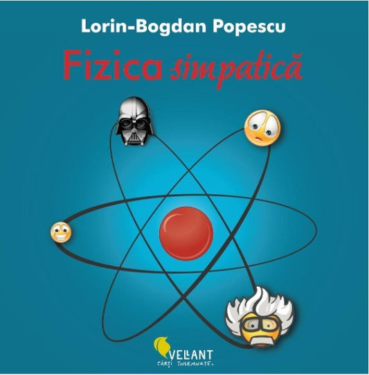 Fizica simpatica, de Lorin Bogdan - Popescu - Publisol.ro