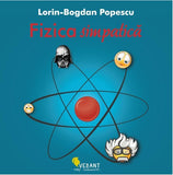 Fizica simpatica, de Lorin Bogdan - Popescu - Publisol.ro