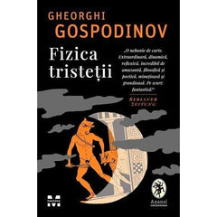 Fizica tristeții, de Gheorghi Gospodinov - Publisol.ro