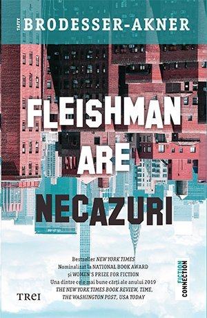 Fleishman are necazuri, de Taffy Brodesser - Akner - Publisol.ro