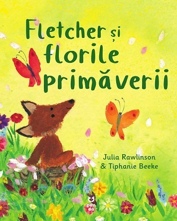 Fletcher și florile primăverii, de Julia Rawlinson - Publisol.ro