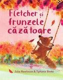 Fletcher și frunzele căzătoare, de Julia Rawlinson - Publisol.ro