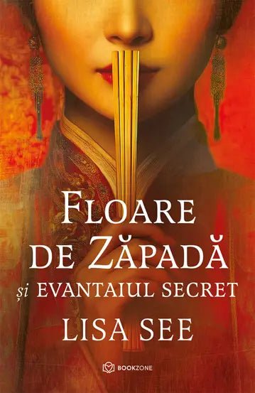 Floare de Zapada si evantaiul secret, de Lisa See - Publisol.ro