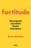 Fortitude, de Bruce Daisley - Publisol.ro