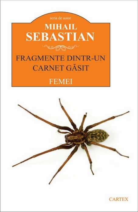 Fragmente dintr - un carnet gasit / Femei, de Mihail Sebastian - Publisol.ro