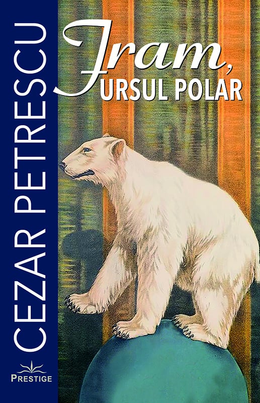 Fram, Ursul polar, de Cezar Petrescu