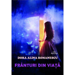 Franturi din viata, de Dora Alina Romanescu - Publisol.ro