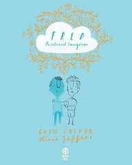 Fred. Prietenul imaginar, de Eoin Colfer