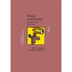 Freud neortodox. Așa cum se vede de pe divan , de Beate Lohser, Peter M. Newton - Publisol.ro