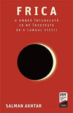 Frica. O umbră întunecată ce ne însoțește de - a lungul vieții , de Salman Akhtar - Publisol.ro