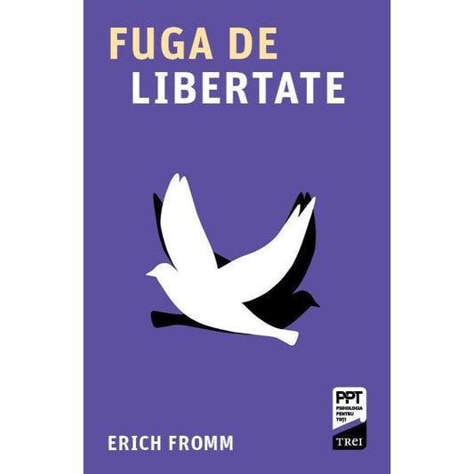 Fuga de libertate, de Erich Fromm - Publisol.ro