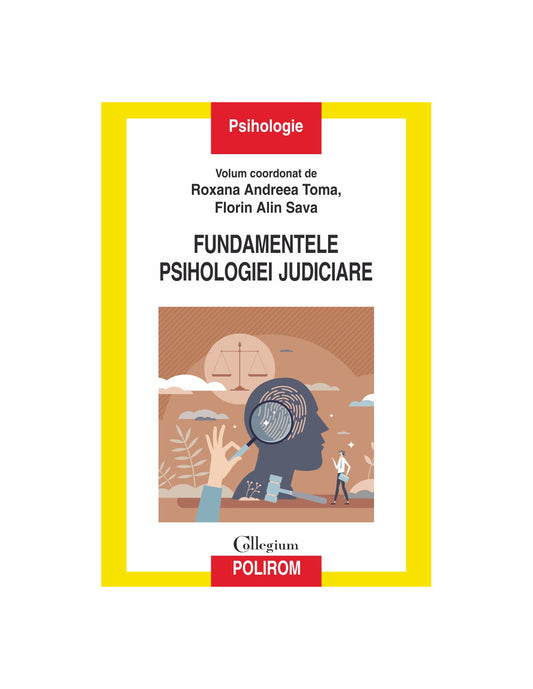 Fundamentele psihologiei judiciare, de Roxana Andreea Toma , Florin Alin Sava