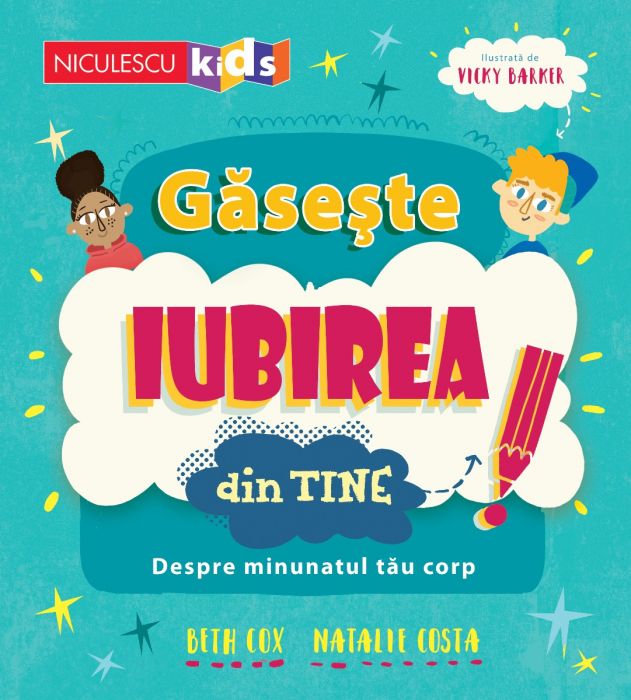 Gaseste iubirea din tine! Despre minunatul tau corp, de Beth Cox, Natalie Costa - Publisol.ro