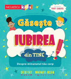 Gaseste iubirea din tine! Despre minunatul tau corp, de Beth Cox, Natalie Costa - Publisol.ro