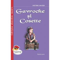 Gavroche si Cosette, de Victor Hugo - Publisol.ro