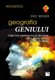 Geografia geniului. Cele mai creative locuri din lume: de la Atena antica la Silicon Valley, de Eric Weiner - Publisol.ro