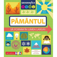 Geografica. Pamantul - Sa pornim in lumea larga, de Susan Martineau - Publisol.ro