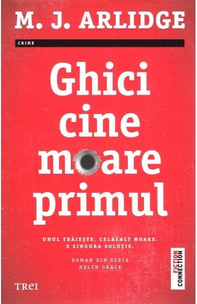 Ghici cine moare primul (seria Helen Grace, vol. 1), de M.J. Arlidge - Publisol.ro